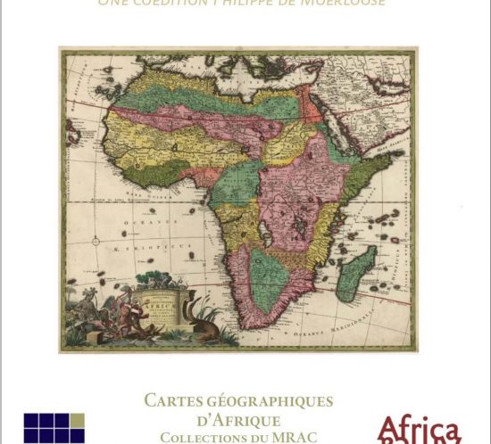 "Cartes géographiques d'Afrique" de Wulf Bodenstein : 2e ouvrage co-édité par Philippe de Moerloose et le MRAC